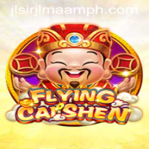 Discover the Enchanting World of 'FlyingCaiShen': A Journey Through Game, Strategy, and Modern Relevance