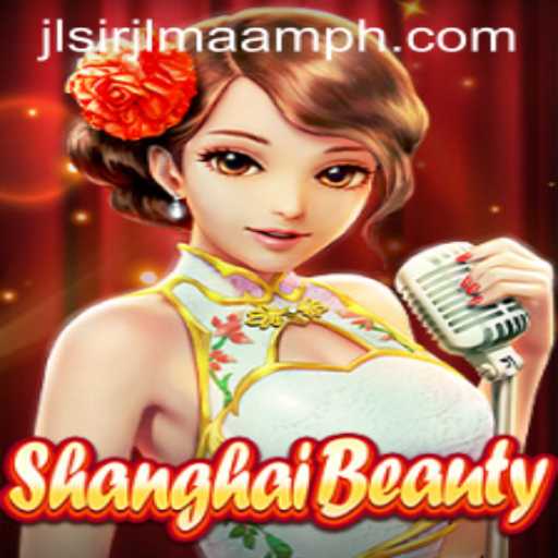 An In-Depth Guide to the Game ShanghaiBeauty
